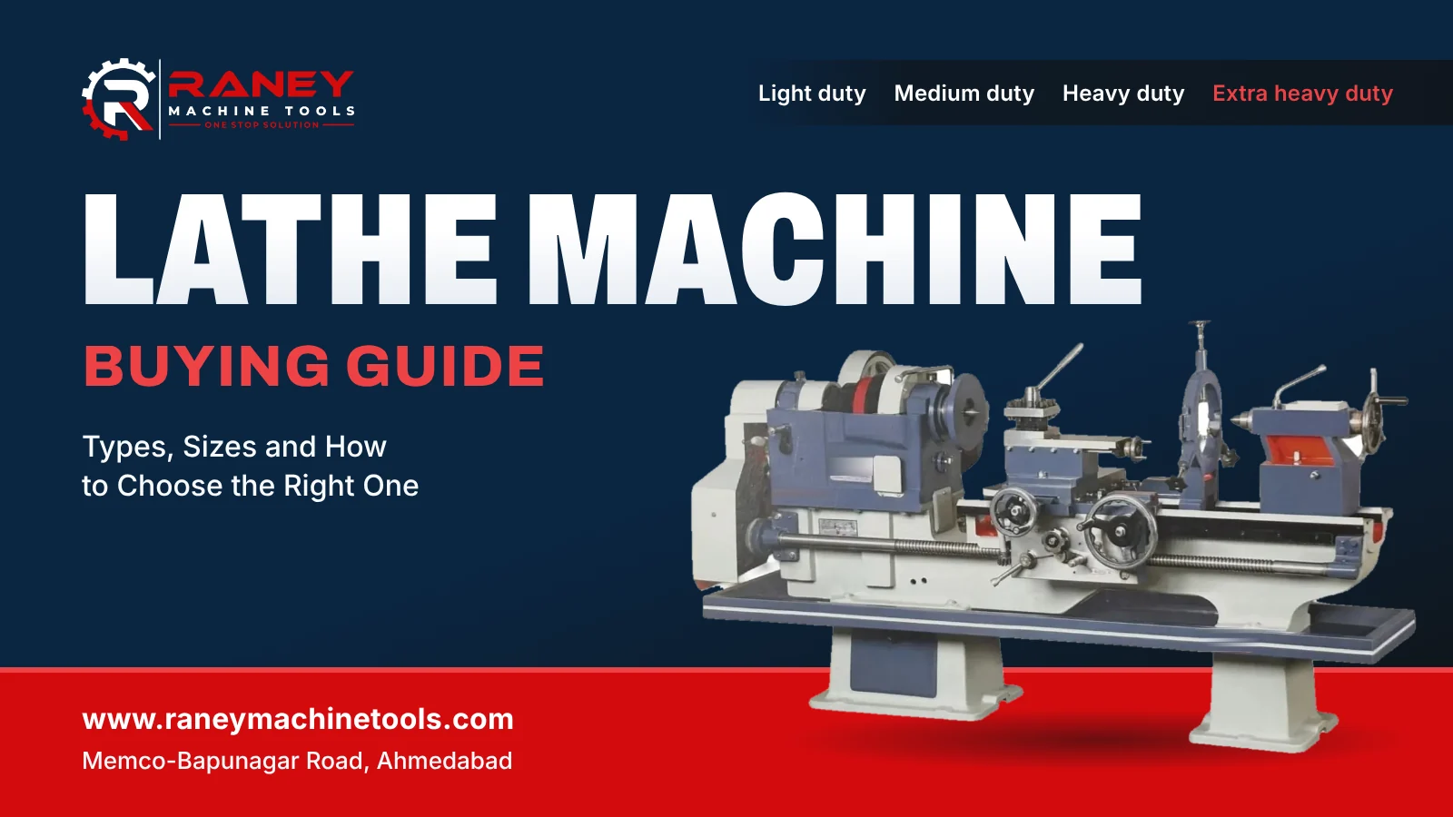 Lathe machine buying guide: heavy duty lathe machine from Raney Machine Tools, Ahmedabad
