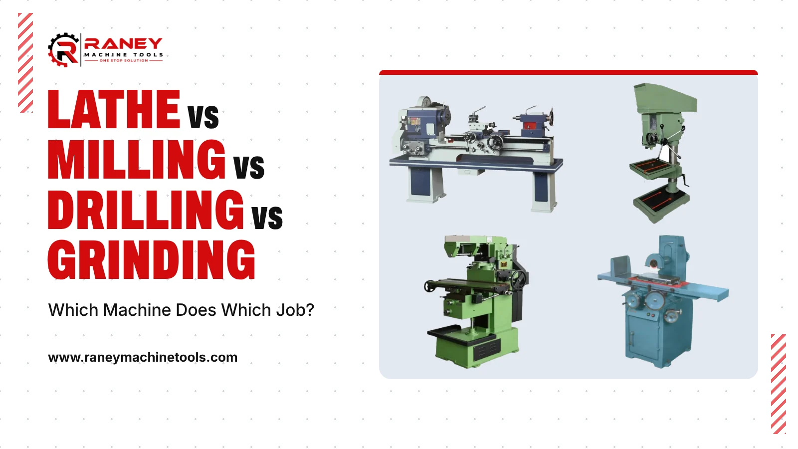 Lathe, pillar drill, milling machine and surface grinder compared